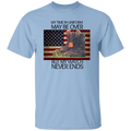 #4-My Time In Uniform May Be Over But My Watch Never Ends-T-SHIRT