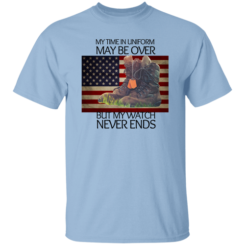 #4-My Time In Uniform May Be Over But My Watch Never Ends-T-SHIRT