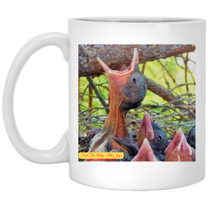 FEED THE BABY JAY-11 oz. White Mug