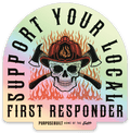 2.5 inch holographic sticker reading Support Your First Responders, firefighter edition