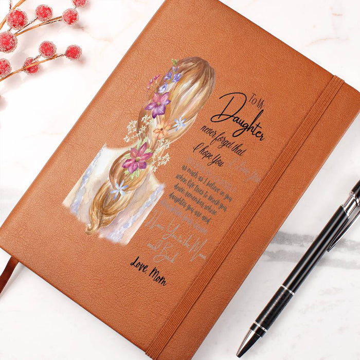 To My Daughter Never Forget-Graphic Leather Journal-fr Mom💕