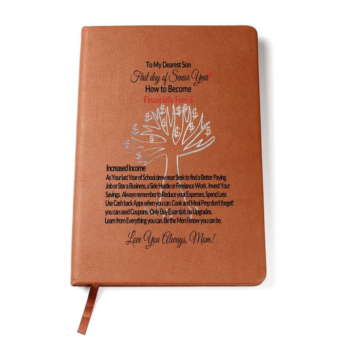 To My Dearest Son-First Day Senior Year-Find Better Paying Job-Fr. Love Mom-Graphic Leather Journal