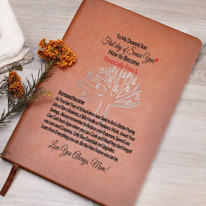 To My Dearest Son-First Day Senior Year-Find Better Paying Job-Fr. Love Mom-Graphic Leather Journal
