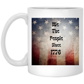 We The People Since 1776- 11 oz. White Mug